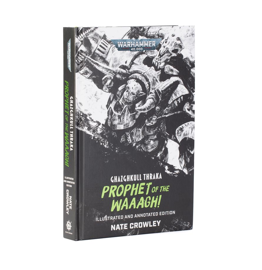 Ghazghkull Thraka: Prophet of the Waaagh! (Illustrated and Annotated Edition) (Englisch)