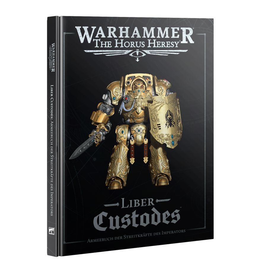 HORUS HERESY: LIBER CUSTODES (DEUTSCH) HORUS HERESY: LIBER CUSTODES (DEUTSCH)